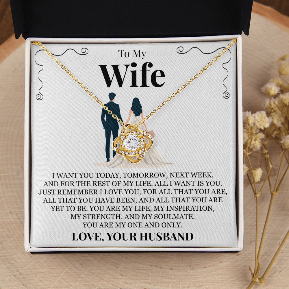 Love Knot Necklace - To My Wife "All I Want Is You"