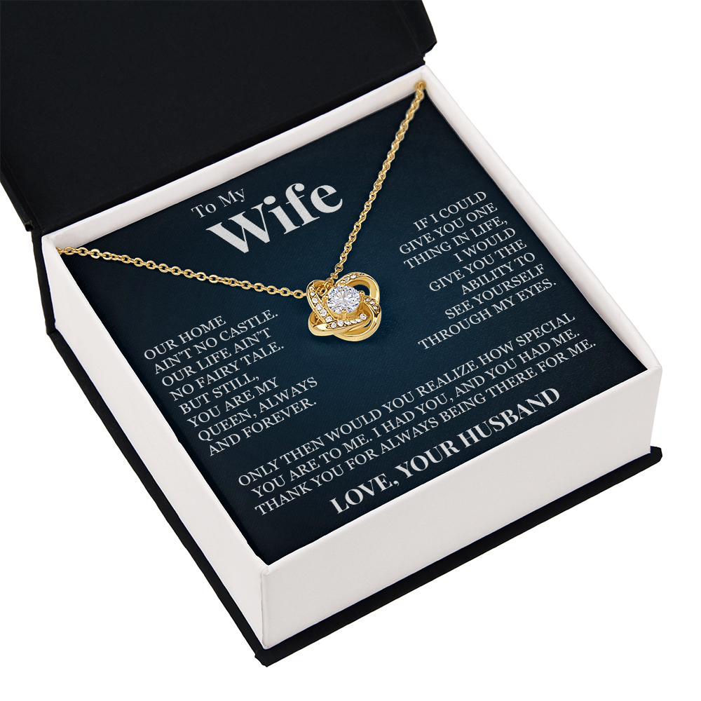 Love Knot Necklace - To My Wife "You Are My Queen"