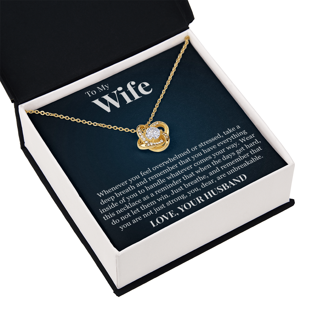 Love Knot Necklace - To My Wife "You Are Unbreakable"