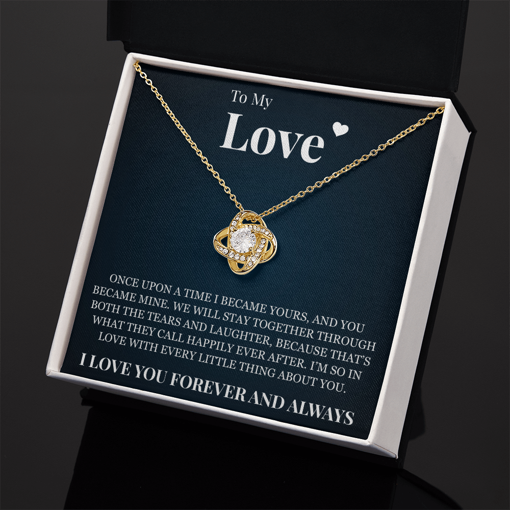 Love Knot Necklace - To My Love "I Love You Forever and Always"