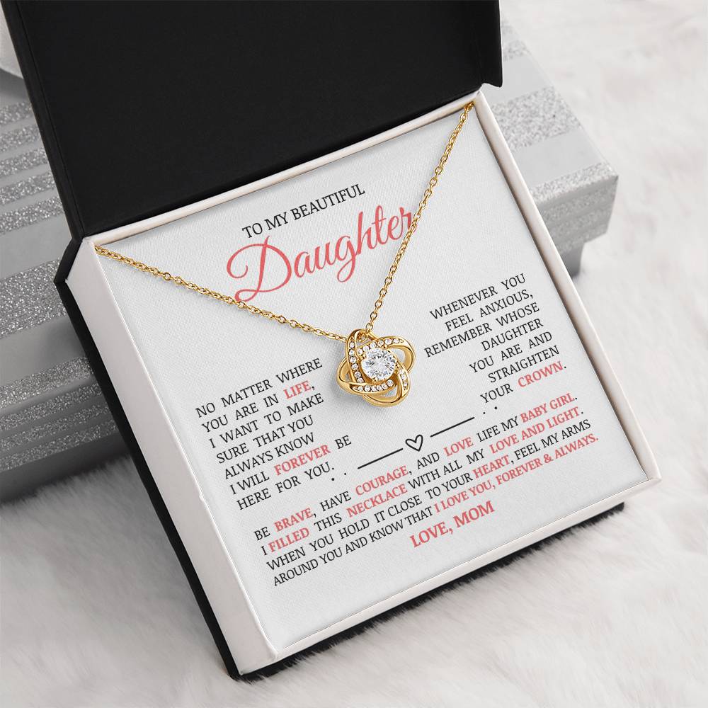 To My Beautiful Daughter "I Will Forever Be Here For You" Love Knot Necklace