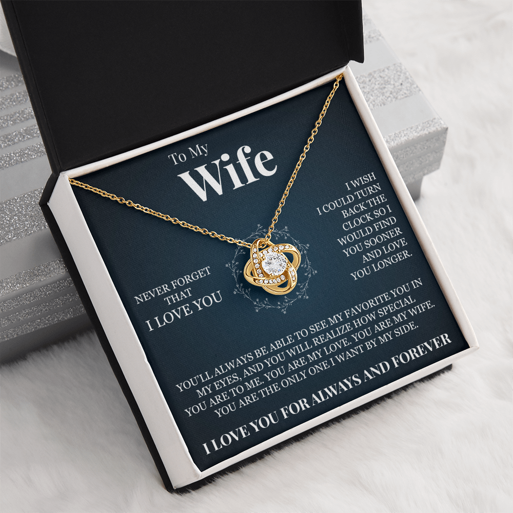 Love Knot Necklace - To My Wife "Never Forget That I Love You"