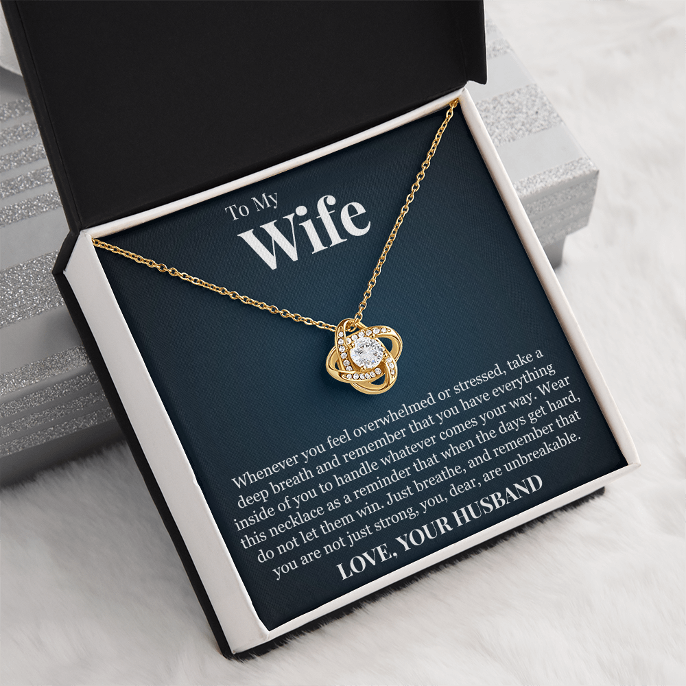 Love Knot Necklace - To My Wife "You Are Unbreakable"