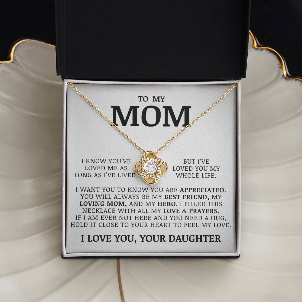 To My Mom "I've Loved You My Whole Life" Love Knot Necklace