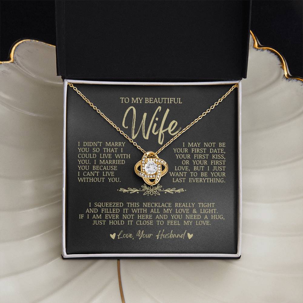 To My Beautiful Wife "I Can't Live Without You" Love Knot Necklace