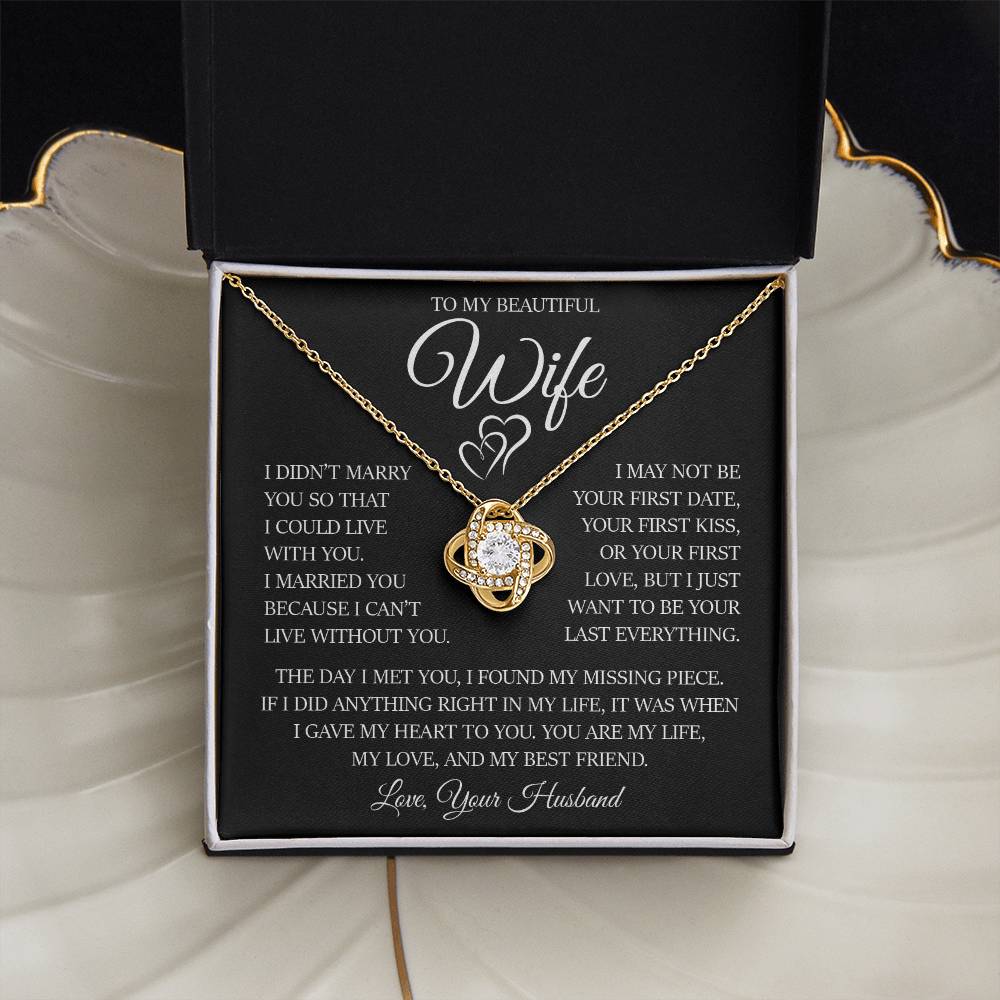 To My Beautiful Wife "I Can't Live Without You" Love Knot Necklace