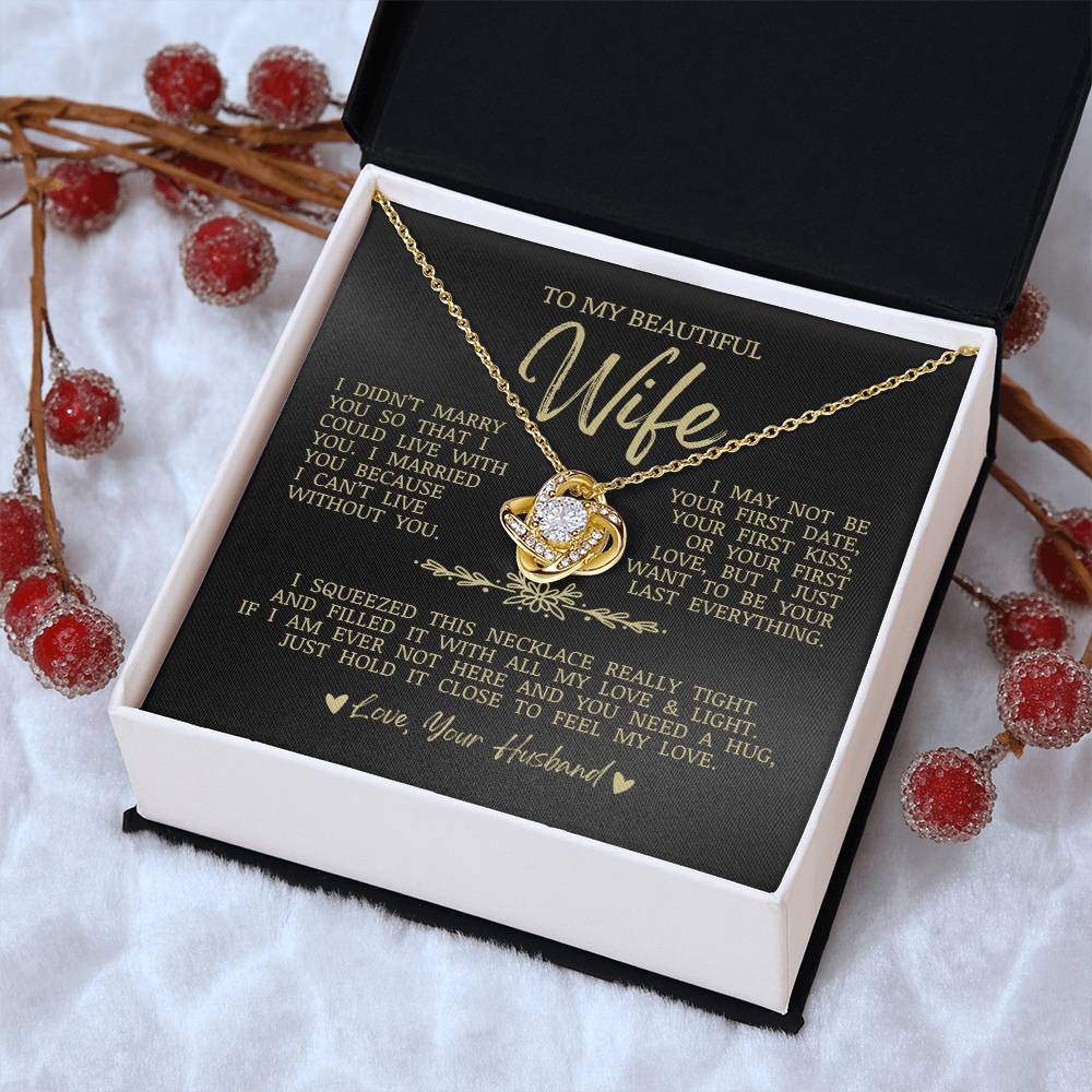 To My Beautiful Wife "I Can't Live Without You" Love Knot Necklace