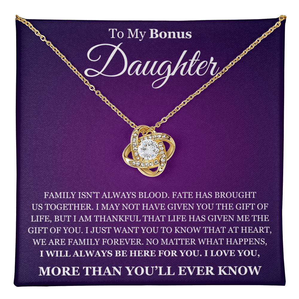 Love Knot Necklace - To My Bonus Daughter "I Will Always Be Here For You"