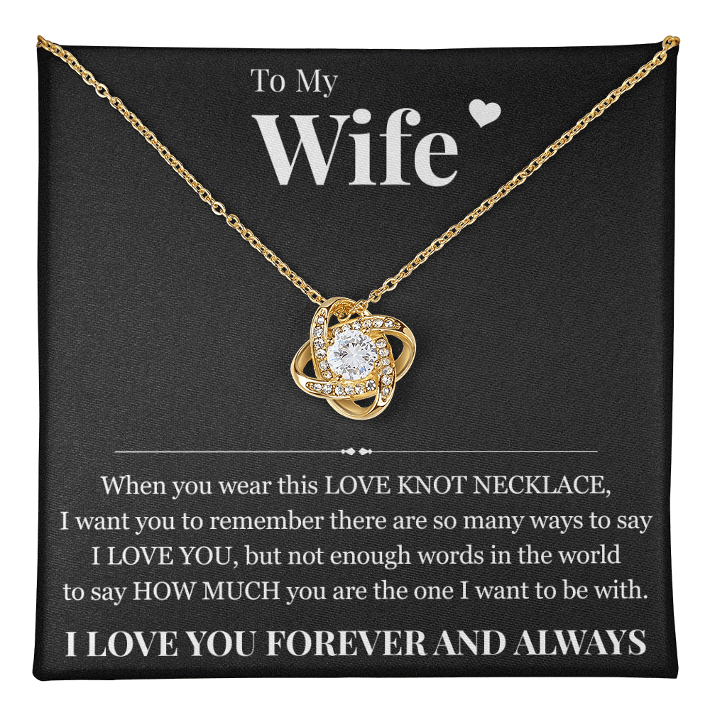 Love Knot Necklace - To My Wife "I Love You"