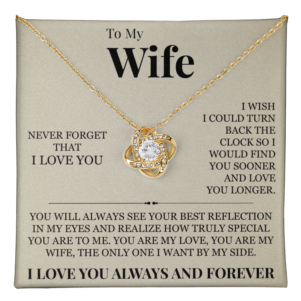 Love Knot Necklace - To My Wife "Never Forget That I Love You"