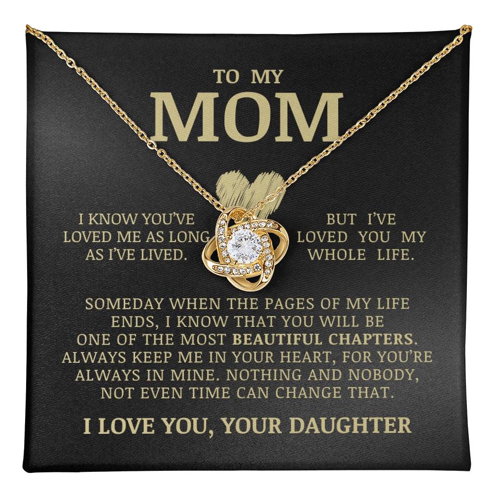 To My Mom "I've Loved You My Whole Life" Love Knot Necklace