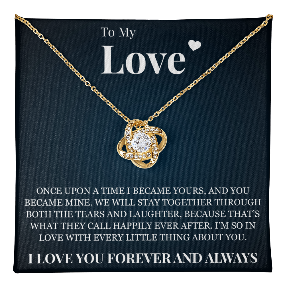 Love Knot Necklace - To My Love "I Love You Forever and Always"