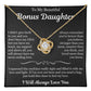 To My Beautiful Bonus Daughter