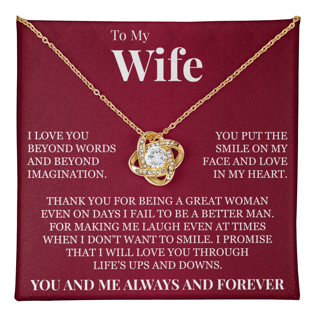 Love Knot Necklace - To My Wife "I Love You Beyond Words"