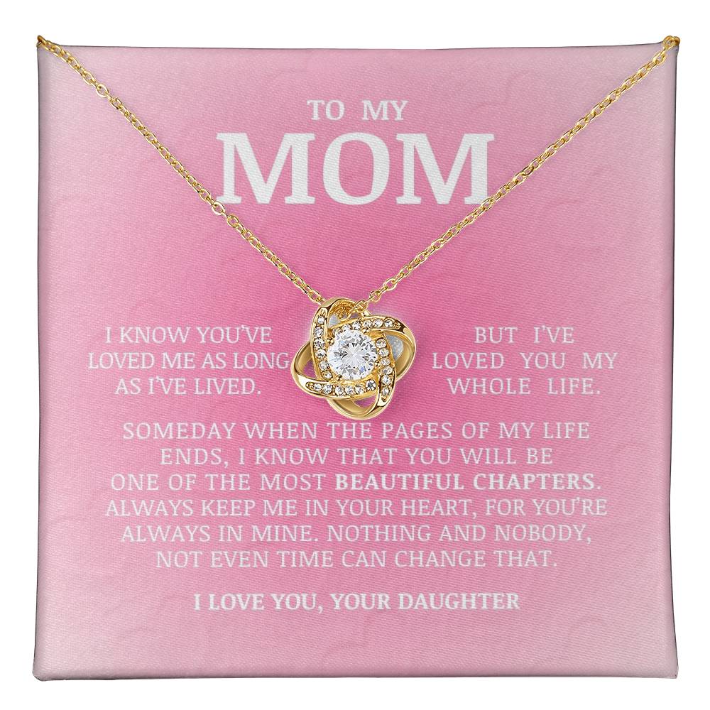 To My Mom "I've Loved You My Whole Life" Love Knot Necklace