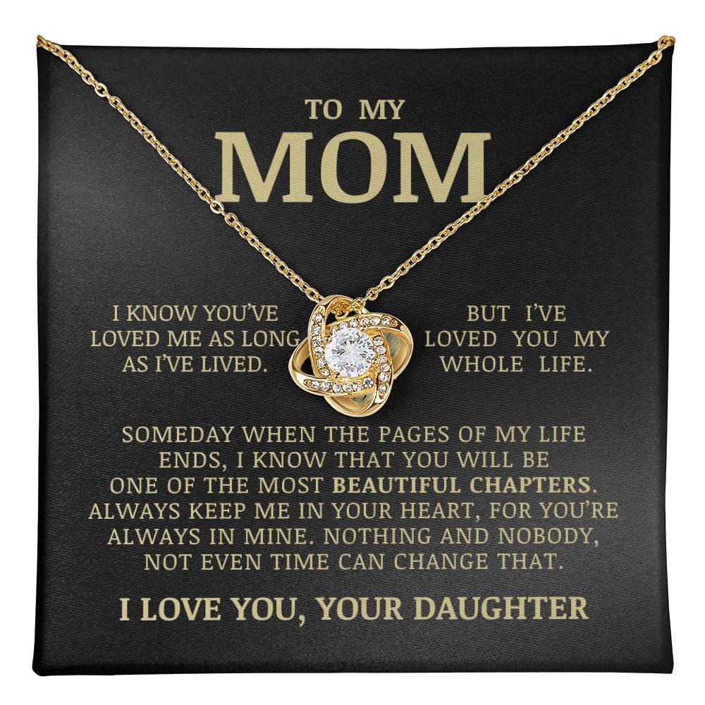 To My Mom "I've Loved You My Whole Life" Love Knot Necklace