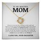 To My Beautiful Mom, Love Knot Necklace