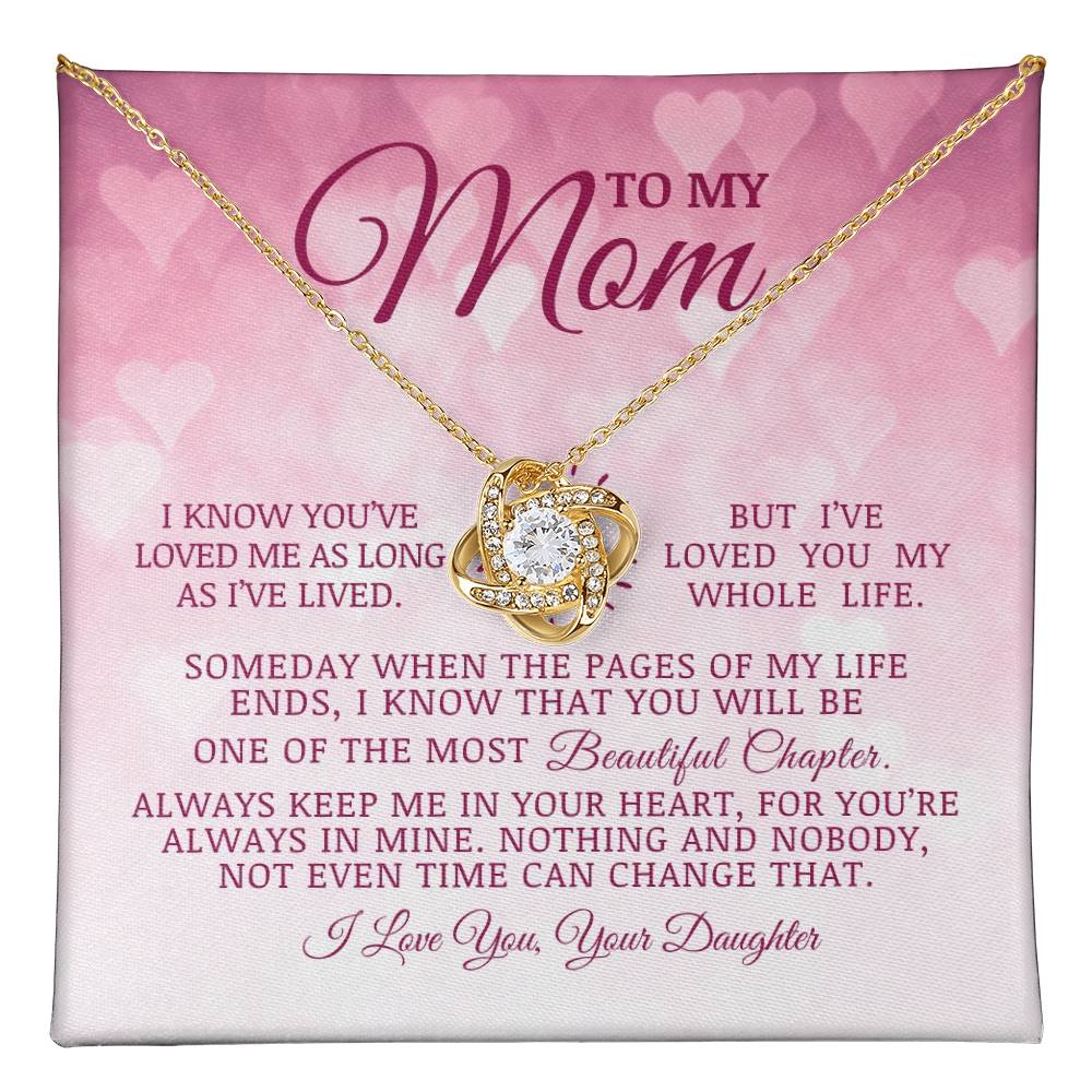 To My Mom "I've Loved You My Whole Life" Love Knot Necklace