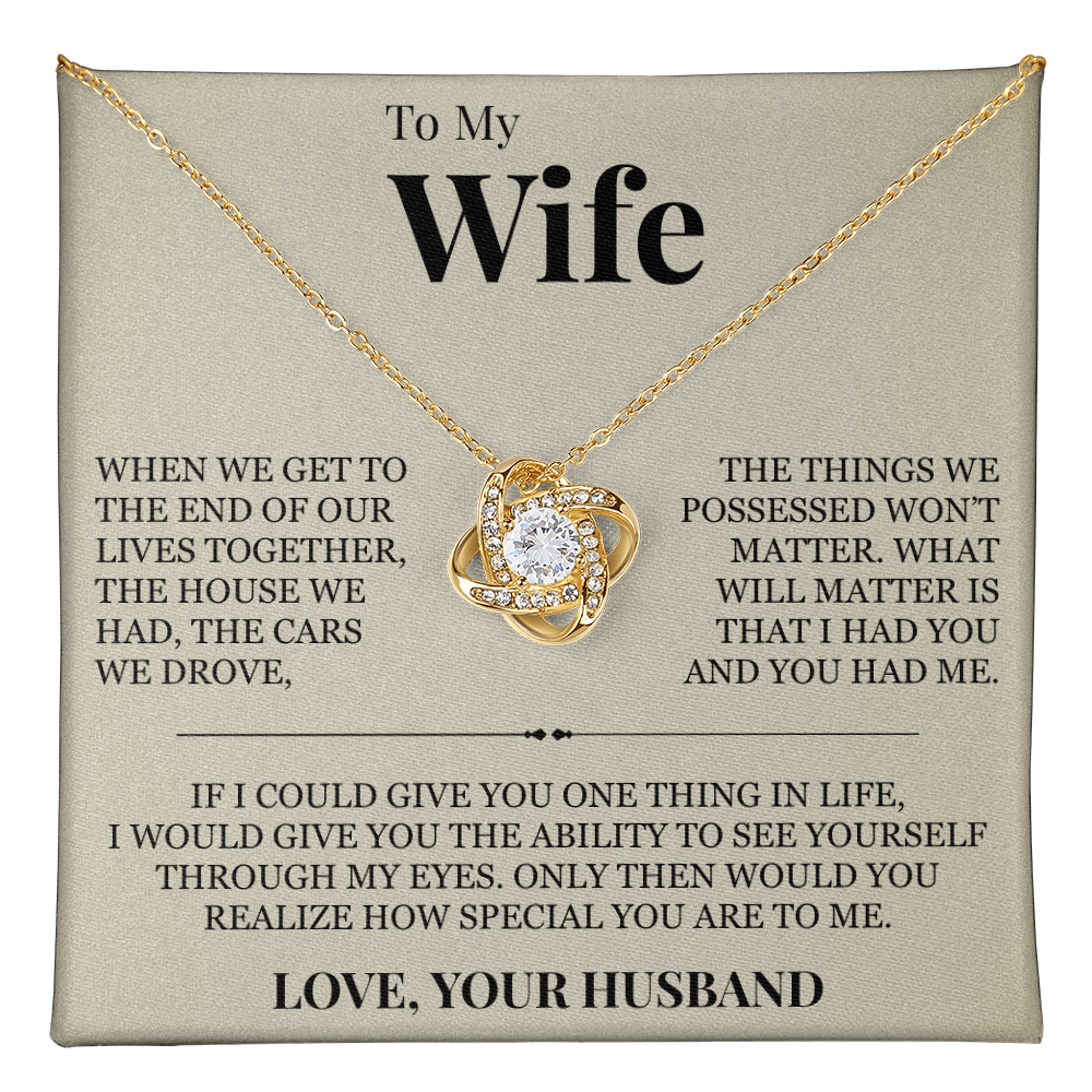 Love Knot Necklace - To My Wife "How Special You Are To Me"