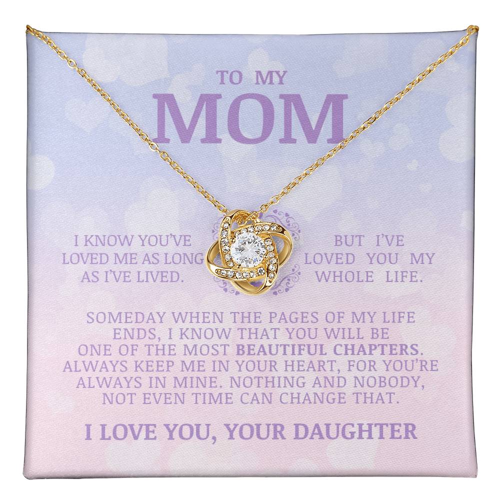 To My Mom "I've Loved You My Whole Life" Love Knot Necklace