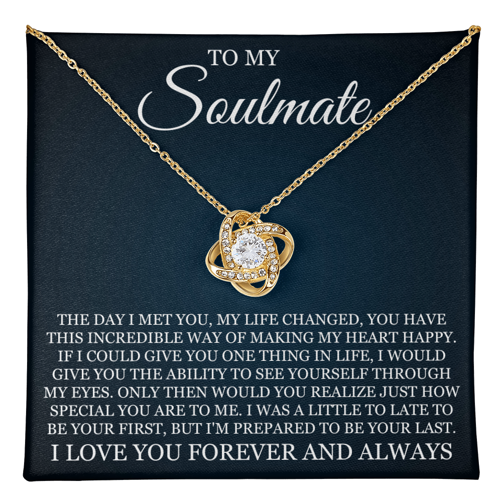 Love Knot Necklace - To My Soulmate "I Love You Forever and Always"