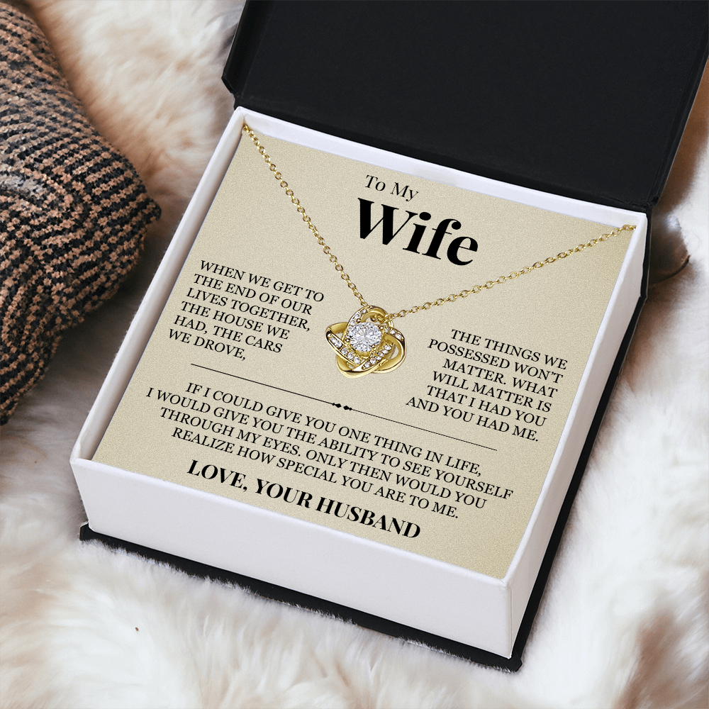 Love Knot Necklace - To My Wife "How Special You Are To Me"