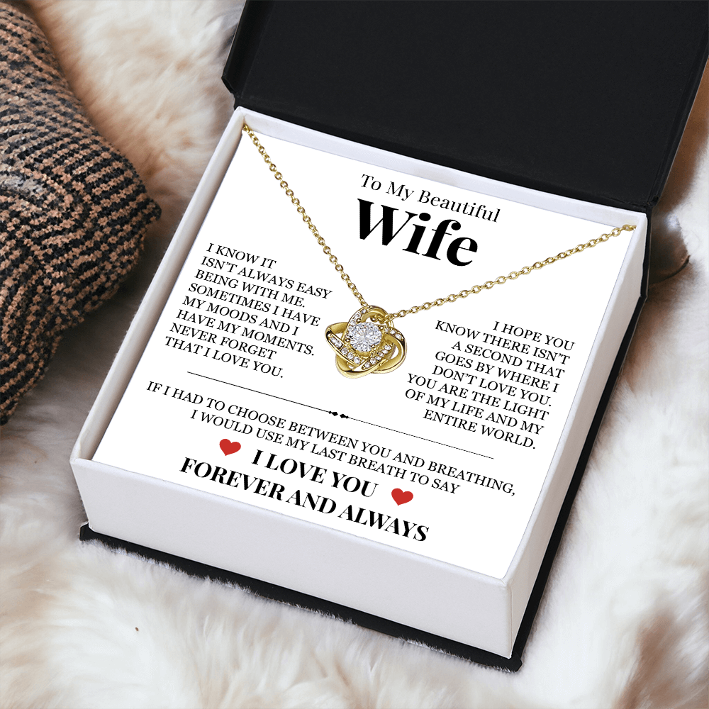 Love Knot Necklace - To My Beautiful Wife "Never Forget That I Love You"