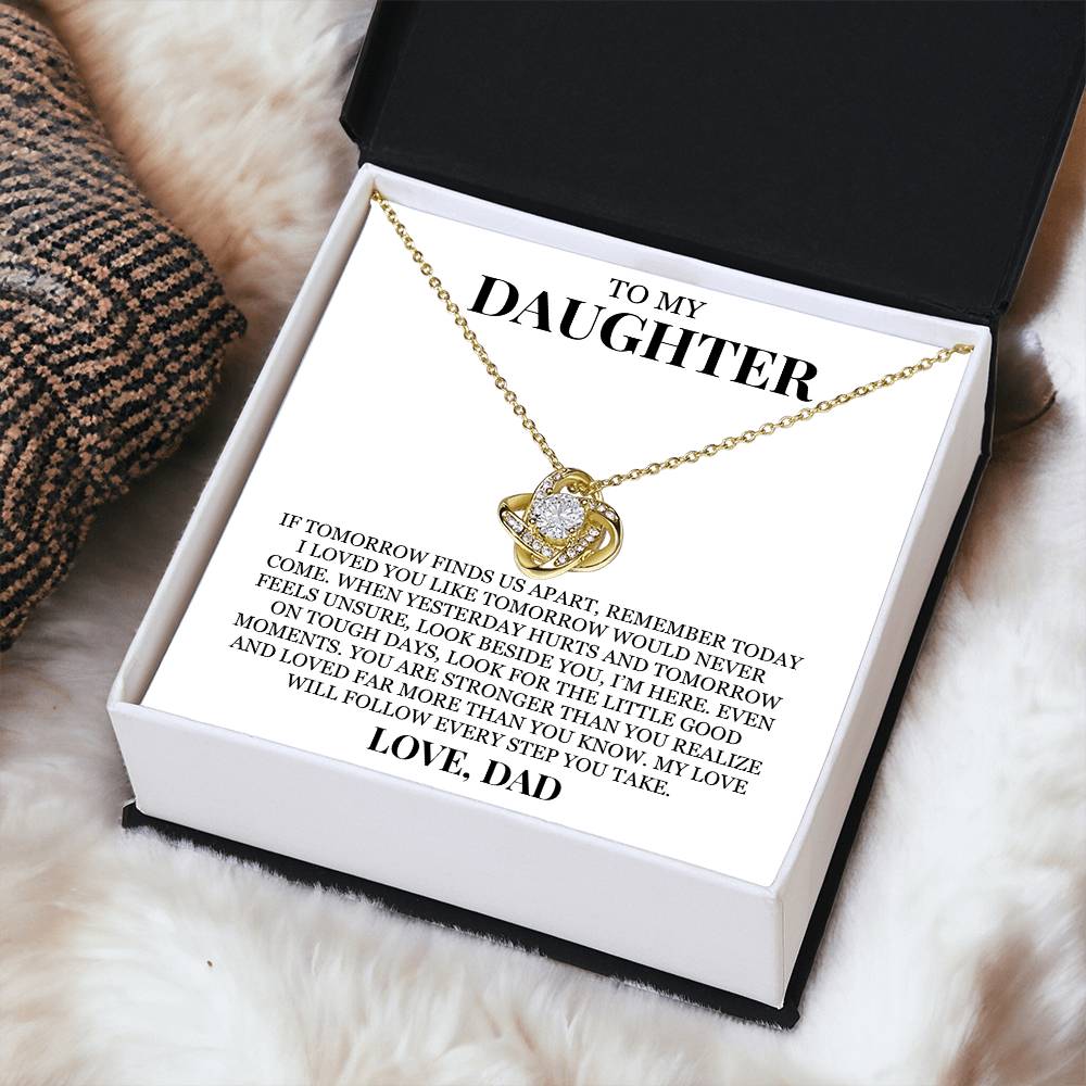 To My Daughter "I Loved You Like Tomorrow Would Never Come" Love Knot Necklace