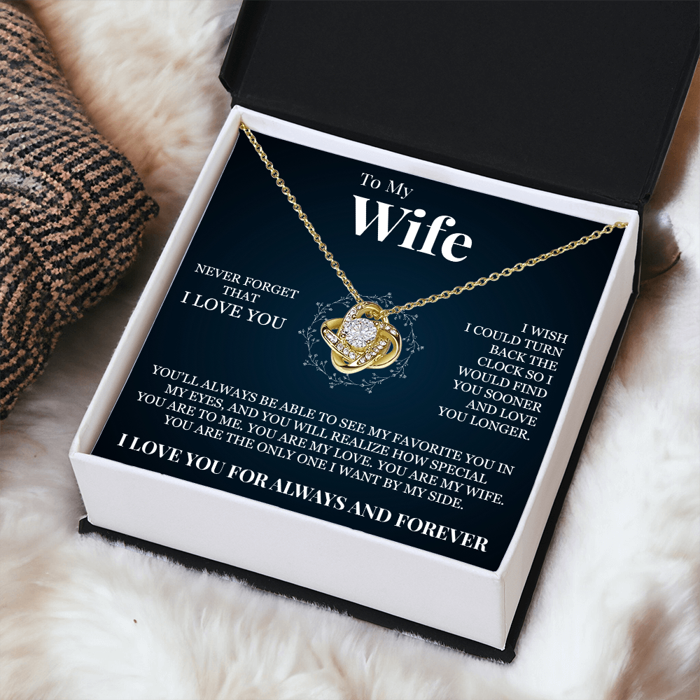 Love Knot Necklace - To My Wife "Never Forget That I Love You"
