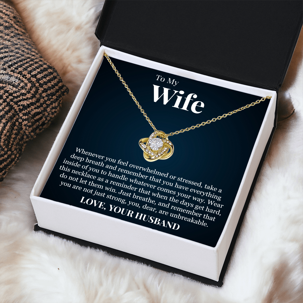 Love Knot Necklace - To My Wife "You Are Unbreakable"