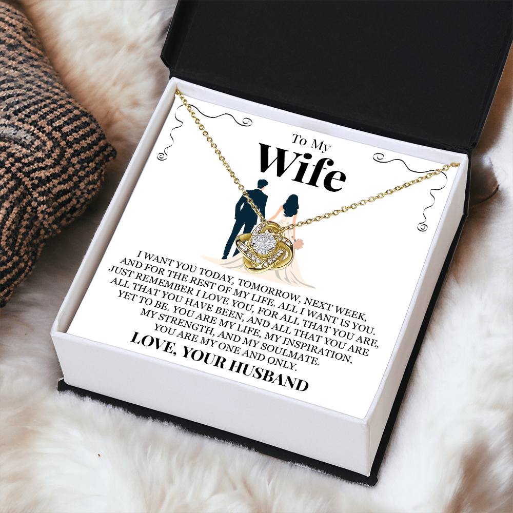 Love Knot Necklace - To My Wife "All I Want Is You"