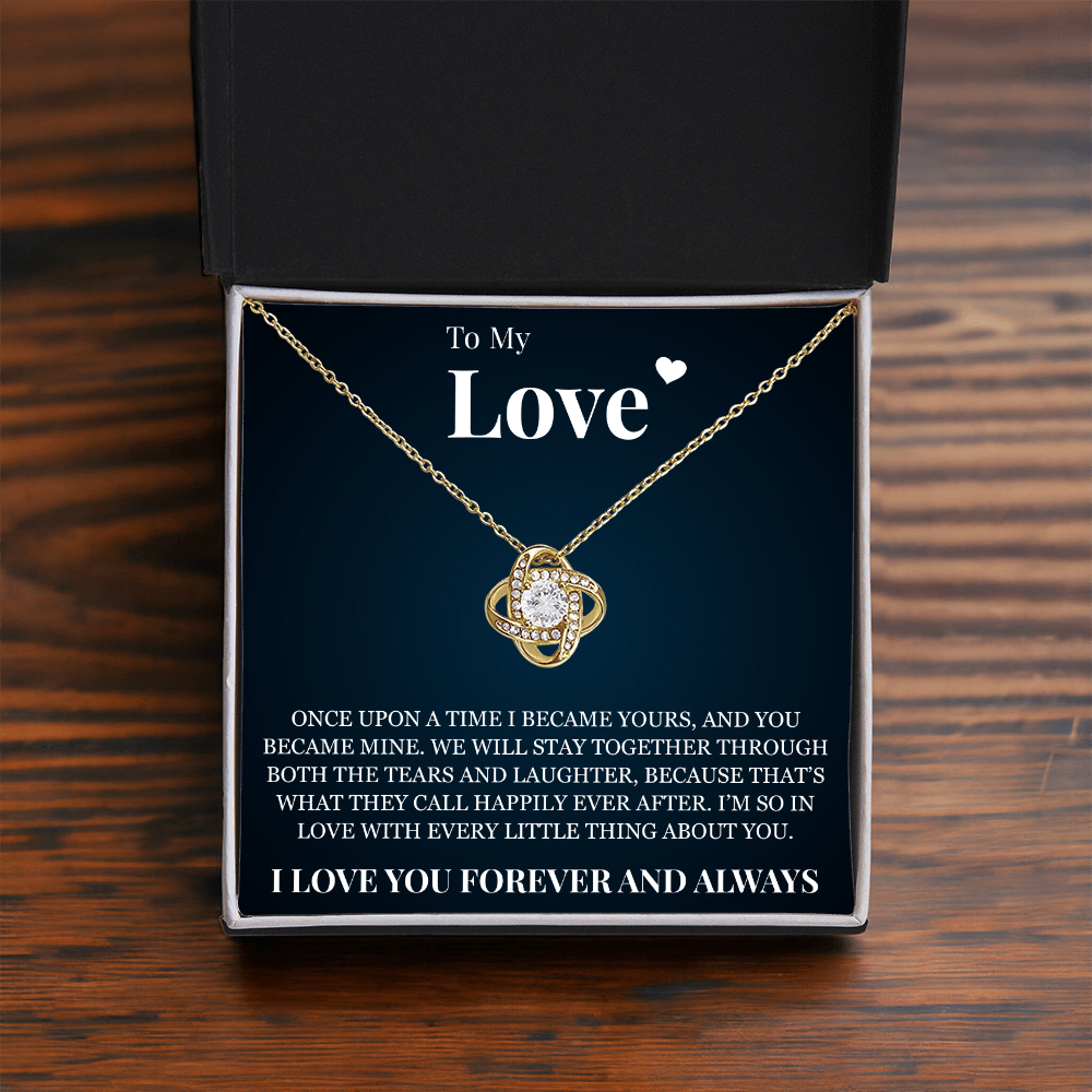 Love Knot Necklace - To My Love "I Love You Forever and Always"