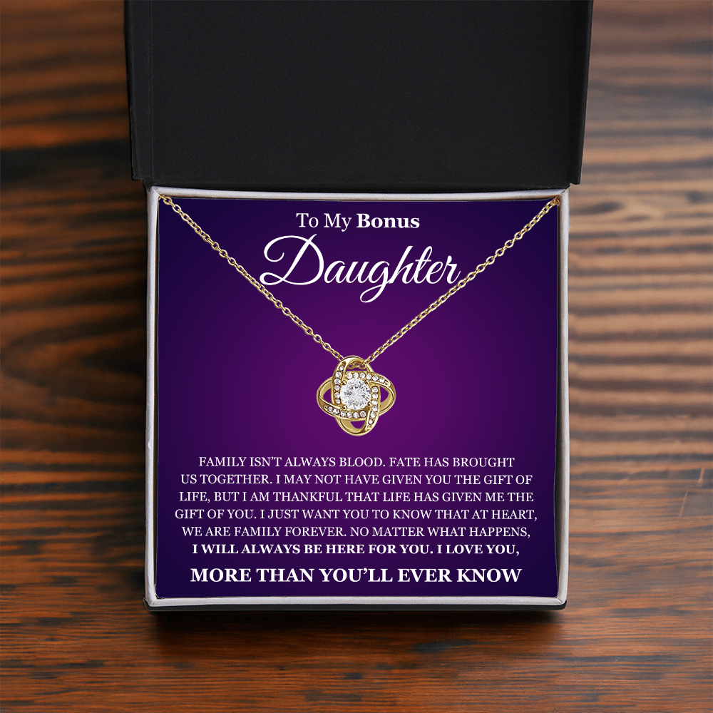 Love Knot Necklace - To My Bonus Daughter "I Will Always Be Here For You"