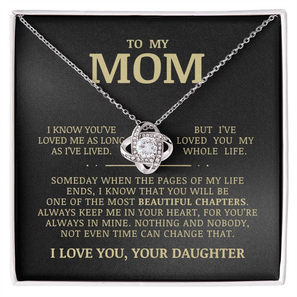 To My Mom "I've Loved You My Whole Life" Love Knot Necklace