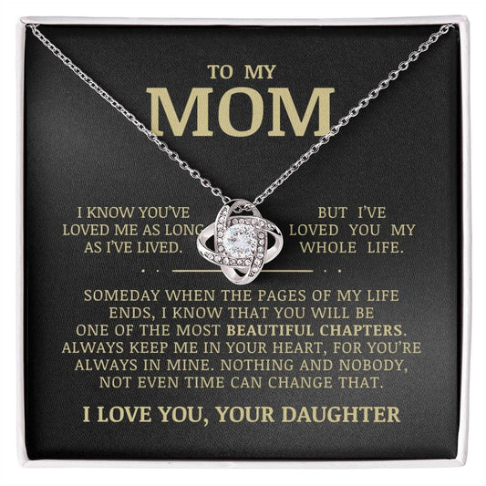 To My Mom "I've Loved You My Whole Life" Love Knot Necklace