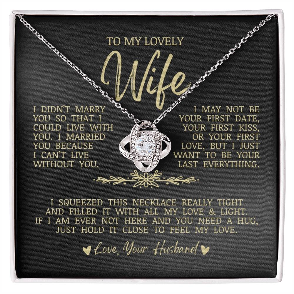 To My Lovely Wife "I Can't Live Without You" Love Knot Necklace