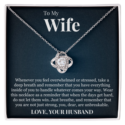 Love Knot Necklace - To My Wife "You Are Unbreakable"