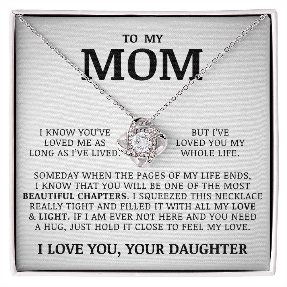 To My Mom "I've Loved You My Whole Life" Love Knot Necklace