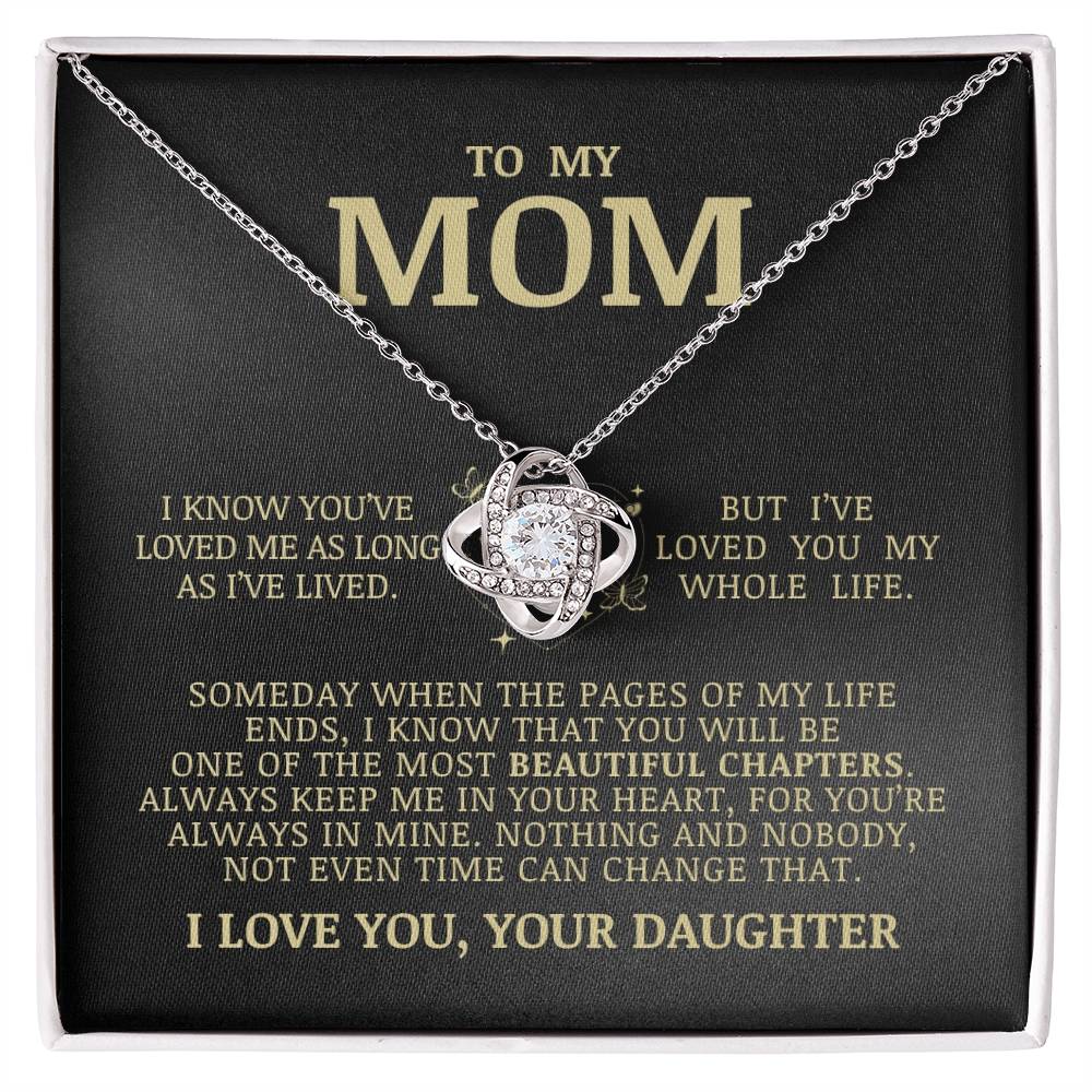 To My Mom "I've Loved You My Whole Life" Love Knot Necklace