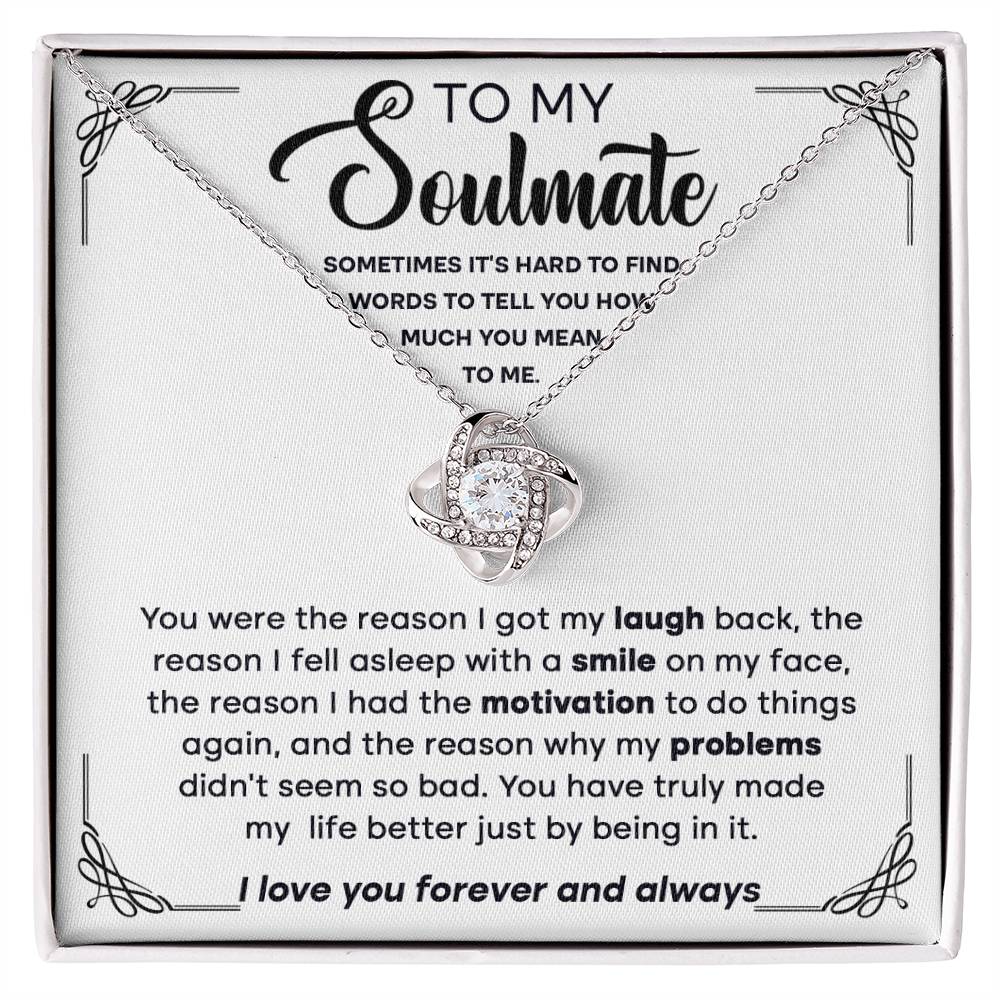 To My Soulmate "You Were The Reason" Love Knot Necklace