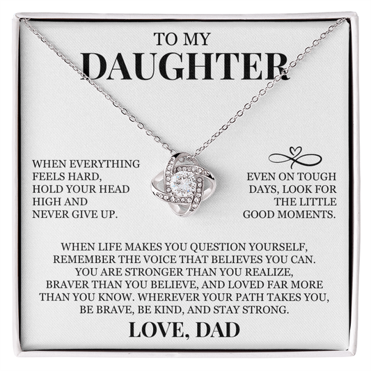 To My Daughter "Hold Your Head High" Love Knot Necklace