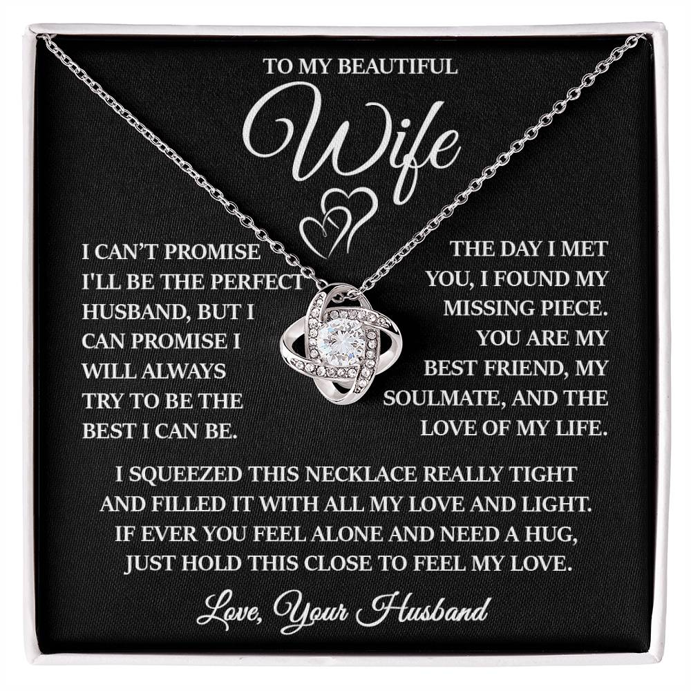 To My Beautiful Wife "I Will Always Try to Be The Best I Can Be" Love Knot Necklace