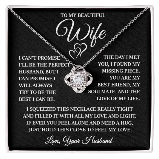 To My Beautiful Wife "I Will Always Try to Be The Best I Can Be" Love Knot Necklace