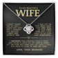 To My Beautiful Wife "I Can't Live Without You" Love Knot Necklace