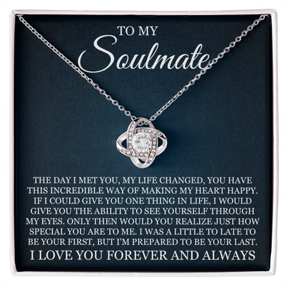 Love Knot Necklace - To My Soulmate "I Love You Forever and Always"