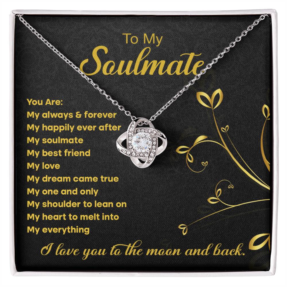 To My Soulmate "My Always & Forever" Love Knot Necklace