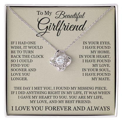 Love Knot Necklace - To My Beautiful Girlfriend "I Have Found My Home"