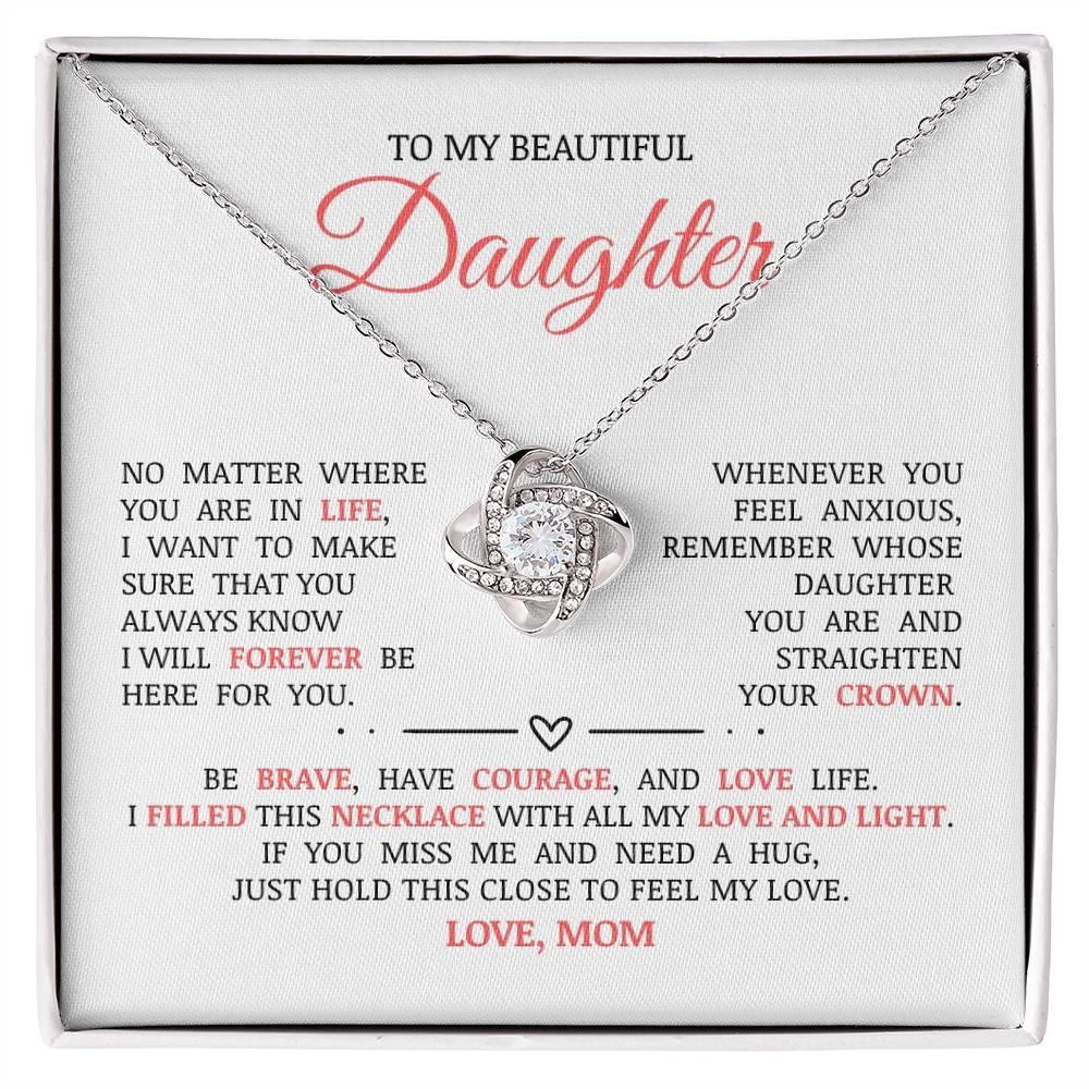 To My Beautiful Daughter "I Will Forever Be Here For You" Love Knot Necklace