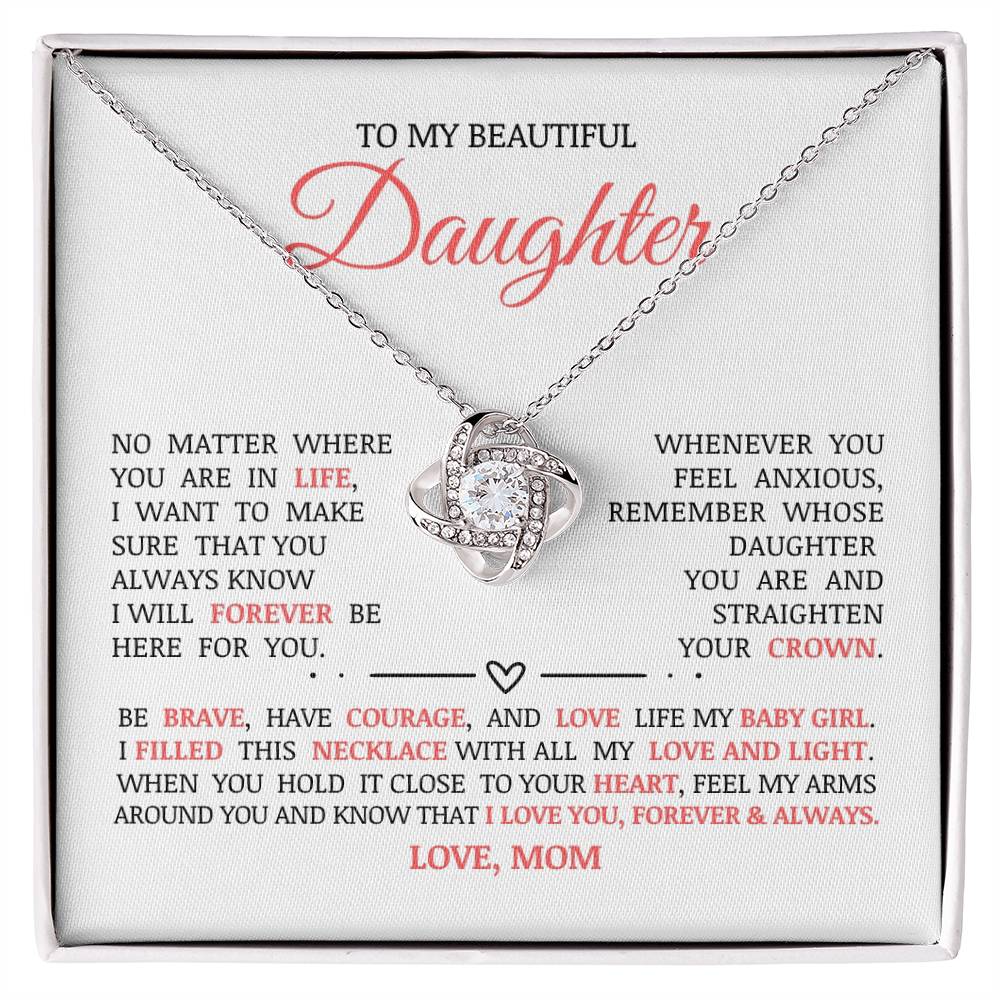 To My Beautiful Daughter "I Will Forever Be Here For You" Love Knot Necklace