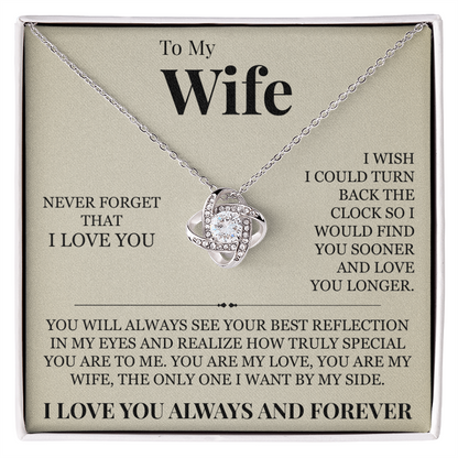 Love Knot Necklace - To My Wife "Never Forget That I Love You"